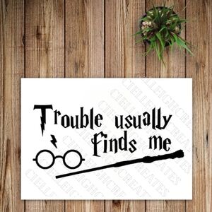 *2 for $20* Trouble Usually Finds Me Harry Potter Vinyl Decal Sticker Handcrafte